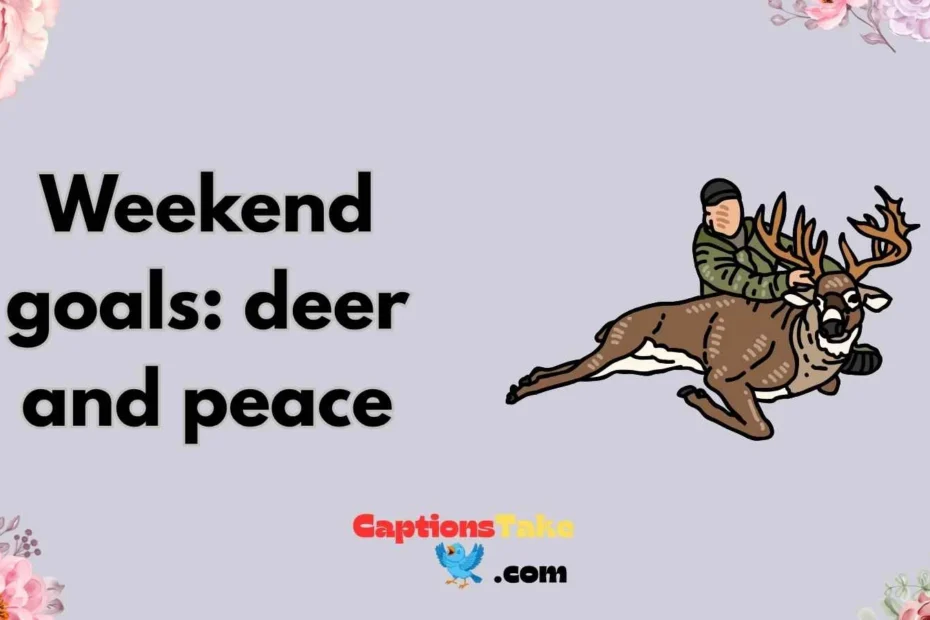 deer hunting captions