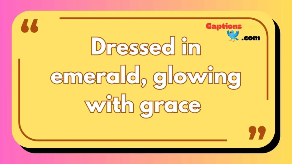 Emerald Green Outfit Captions