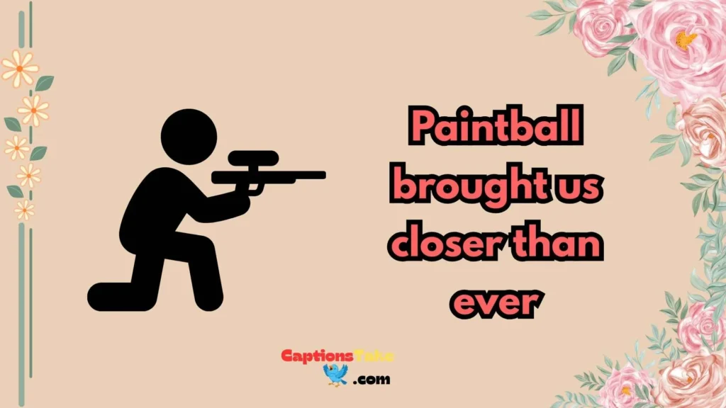 Emotional Paintball Captions