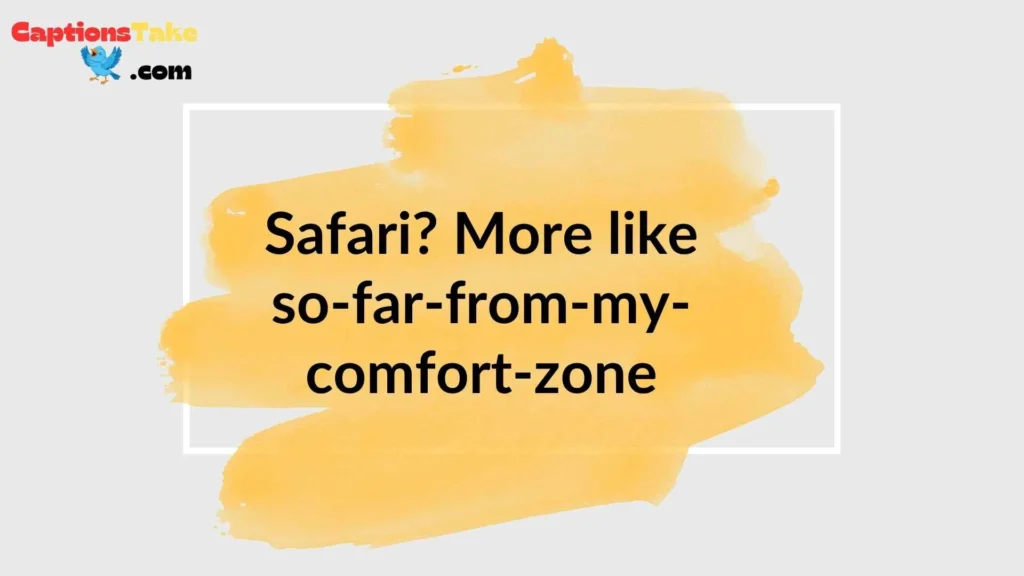 Funny Safari Captions