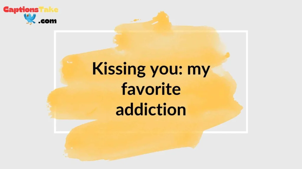Hot and Passionate Kissing Captions