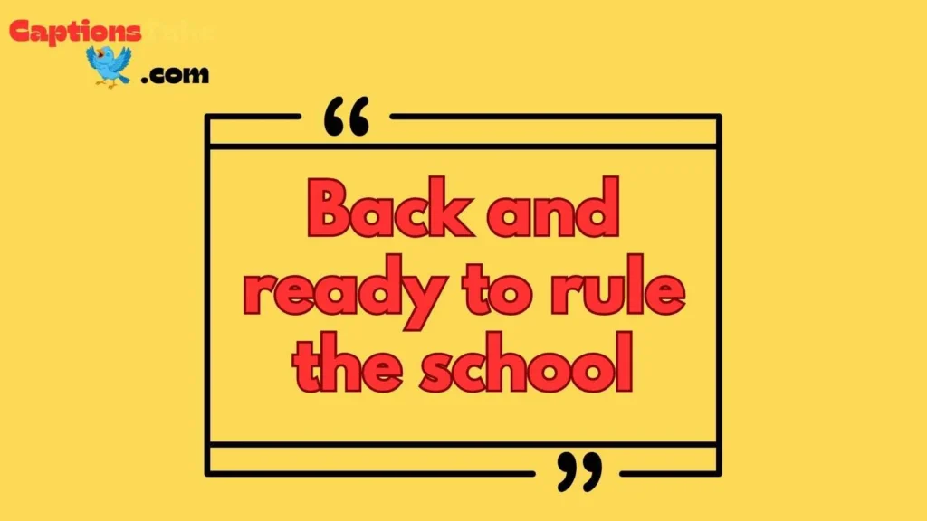 I'm Back to School Captions