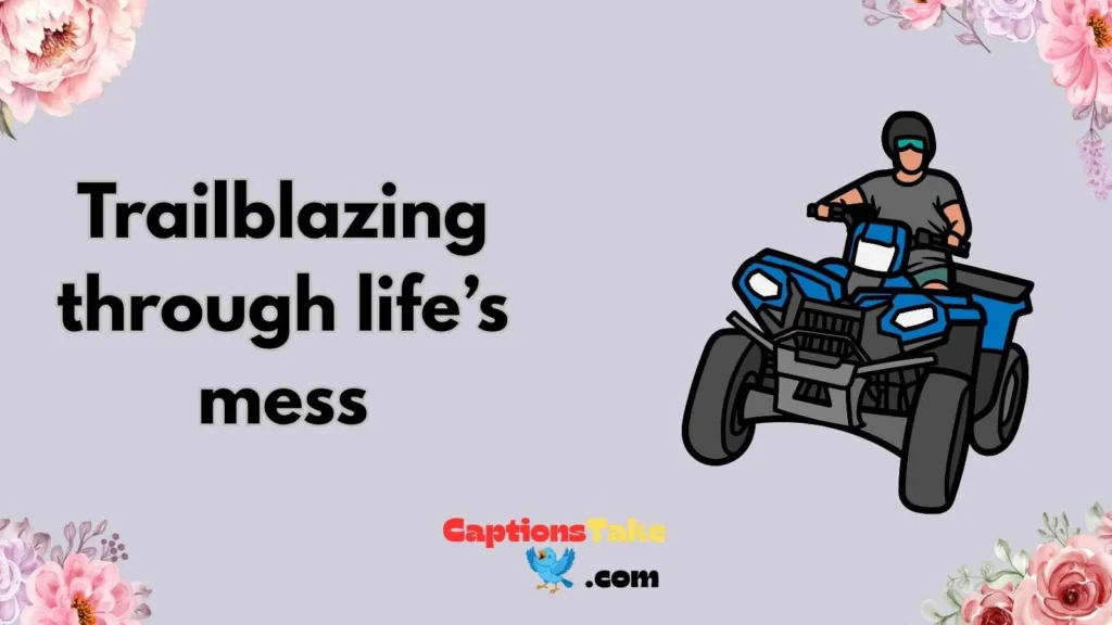 Inspirational ATV Captions for Instagram