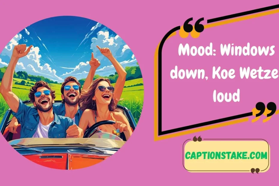 koe wetzel instagram captions