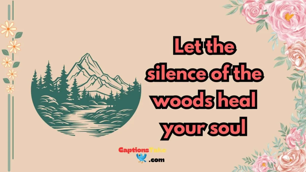 Nature Captions About Peace and Healing