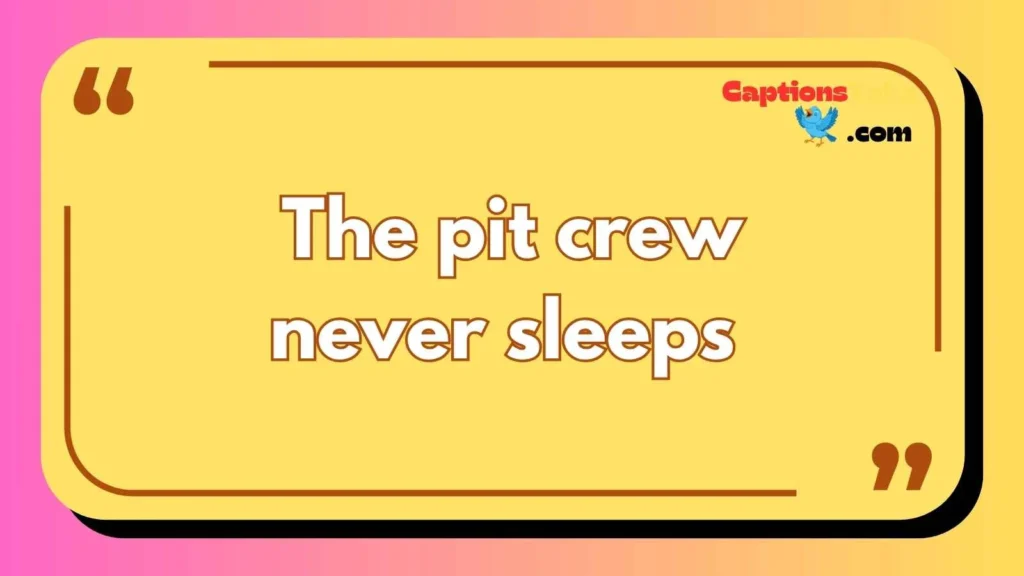 Pit Crew Energy Captions