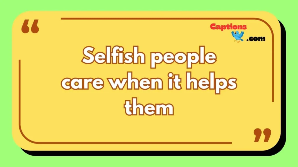 Quotes on Selfish People