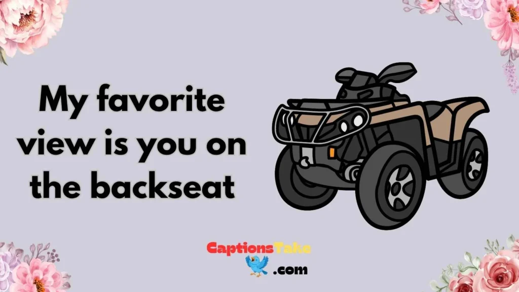 Romantic ATV Captions for Instagram