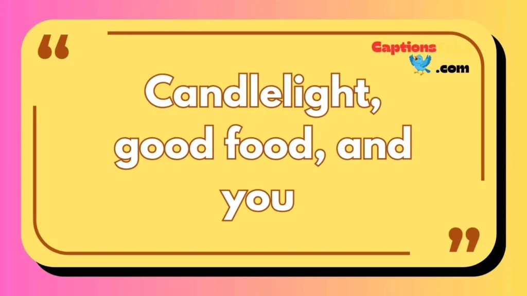 Romantic Dinner Captions