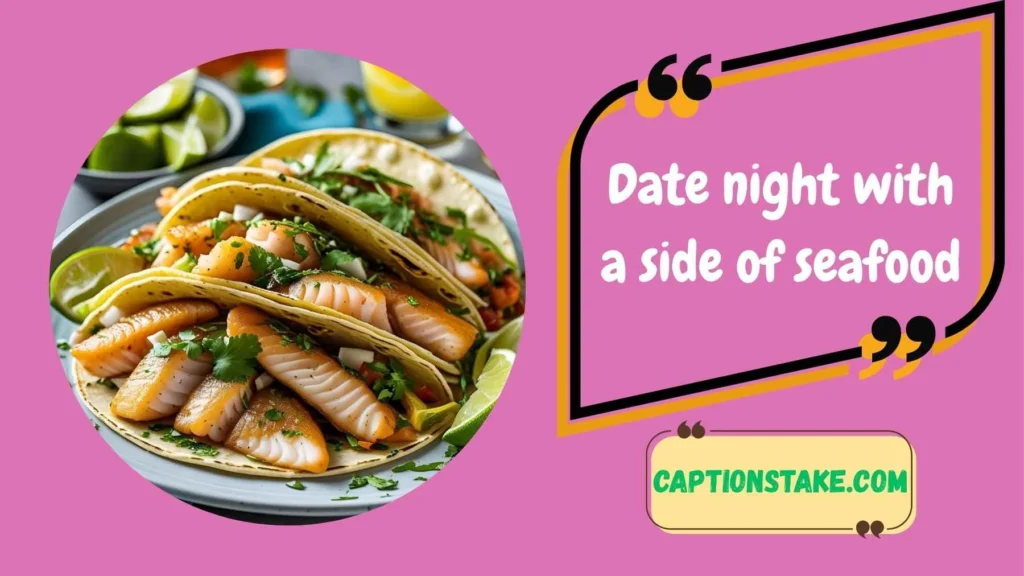 Seafood Dinner Captions for Instagram