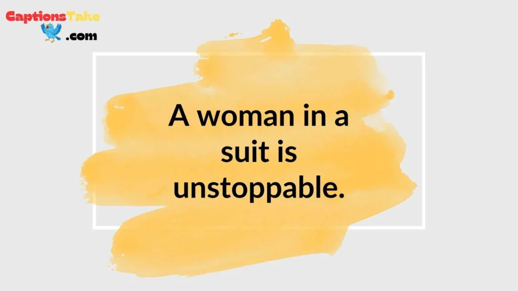 Suit Captions for Women in Suits