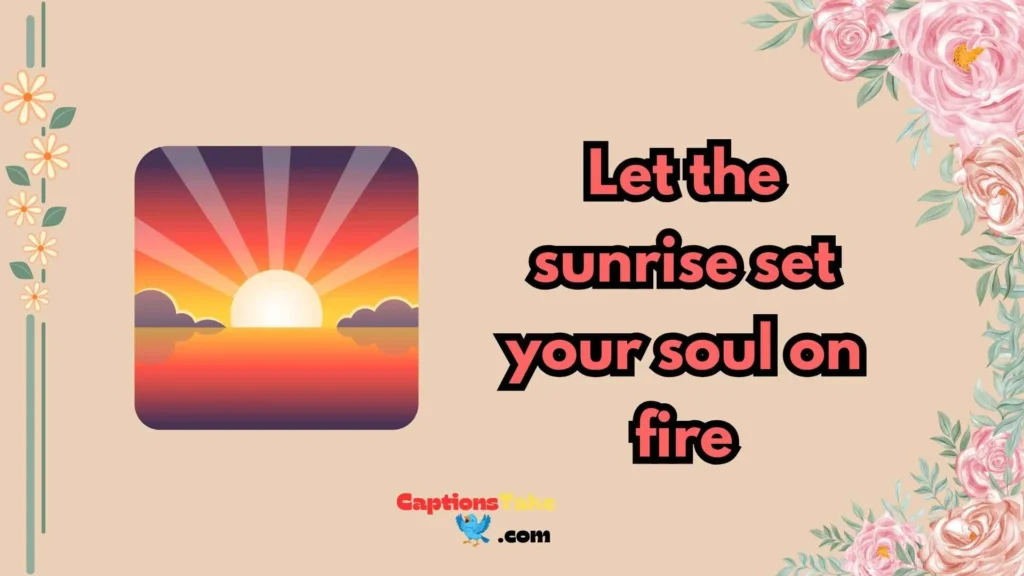  Sunrise and Sunset Nature Captions
