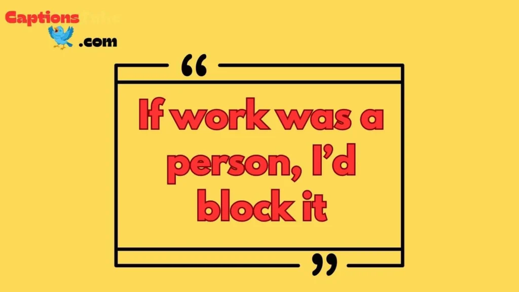 Work captions for Instagram funny