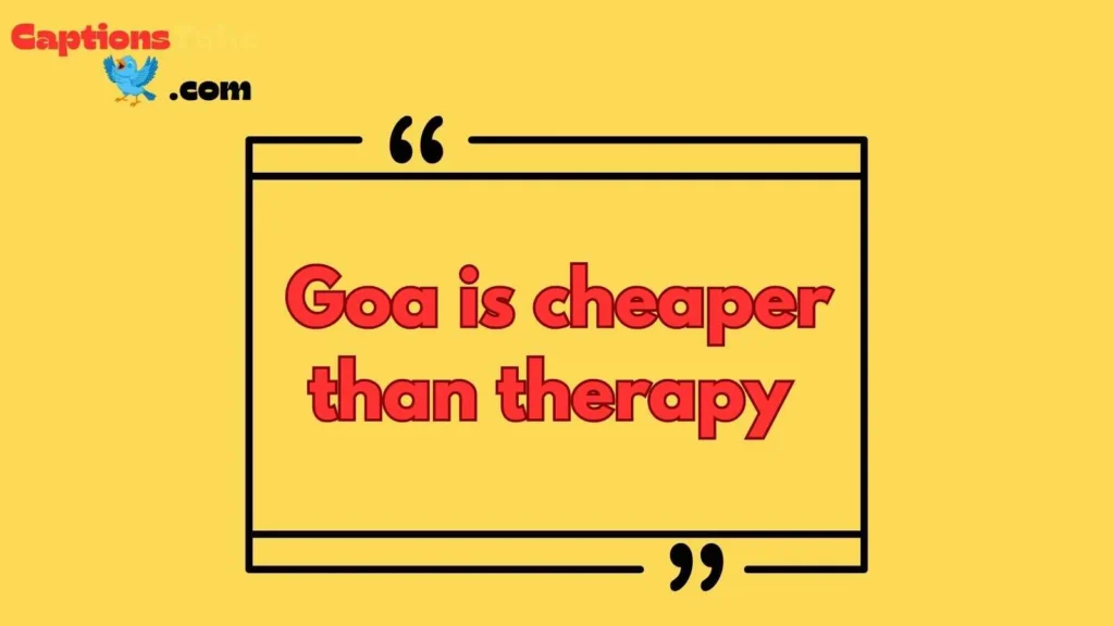 Funny Goa Captions